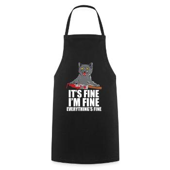 Its Fine I'm Fine Everything is Fine - Cooking Apron - black - Front - AI Model Male 185 dark (185cm)