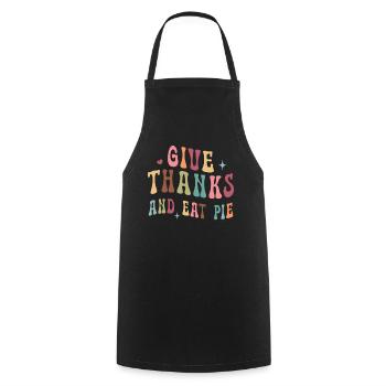 Give Thanks And Eat Pie - Turkey Thanksgiving - Cooking Apron - black - Front - AI Model Male 185 dark (185cm)