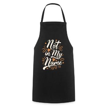 Not in my Name Motto Statement Spruch - Kochschürze - Schwarz - Vorne - AI Model Male 185 dark (185cm)