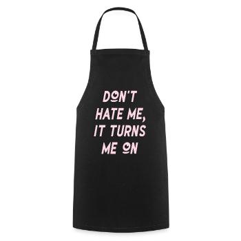 Ne me déteste pas, ça m’excite sur les dictons sarcastiques - Tablier de cuisine - noir - Devant - AI Model Male 185 dark (185cm)