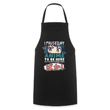 J’ai mis mon anime en pause pour être là BAKA ! Kawaii Otaku - Tablier de cuisine - noir - Devant - AI Model Male 185 dark (185cm)