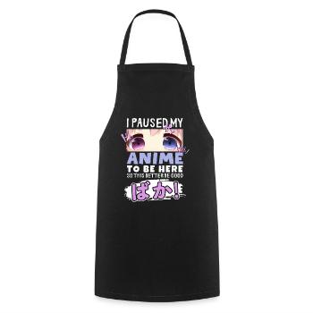 J’ai mis mon anime en pause pour être là BAKA ! Kawaii Otaku - Tablier de cuisine - noir - Devant - AI Model Male 185 dark (185cm)