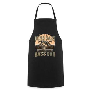 Funny Don't Be A Dumb Bass - Be A Reel Cool Dad - Cooking Apron - black - Front - AI Model Male 185 dark (185cm)