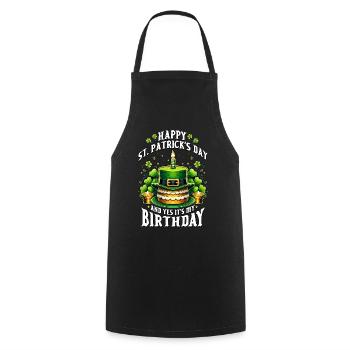 Happy St Patricks Day And Yes It's My Birthday - Kochschürze - Schwarz - Vorne - AI Model Male 185 dark (185cm)
