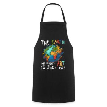 Earth Without Art Is Just Eh - Kochschürze - Schwarz - Vorne - AI Model Male 185 dark (185cm)