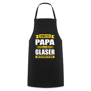 Zwei Titel Papa Und Glaser Spruch Glasbau - Kochschürze - Schwarz - Vorne - AI Model Male 185 dark (185cm)