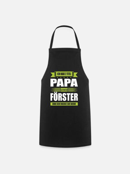 Zwei Titel Papa Und Förster Forstwirt Forstmann - Kochschürze - Schwarz