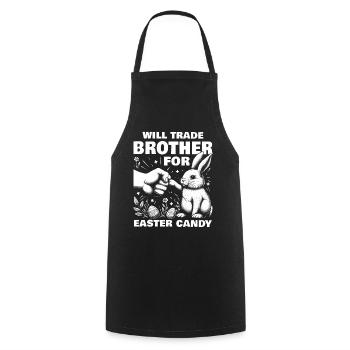 Will Trade Brother For Easter Candy - Cooking Apron - black - Front - AI Model Male 185 dark (185cm)