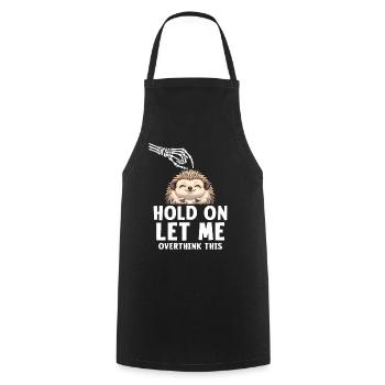Hold On Let Me Overthink This - Cooking Apron - black - Front - AI Model Male 185 dark (185cm)
