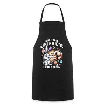Will Trade Girlfriend For Easter Candy - Cooking Apron - black - Front - AI Model Male 185 dark (185cm)