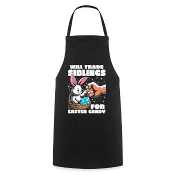 Will Trade Siblings For Easter Candy - Cooking Apron - black - Front - AI Model Male 185 dark (185cm)