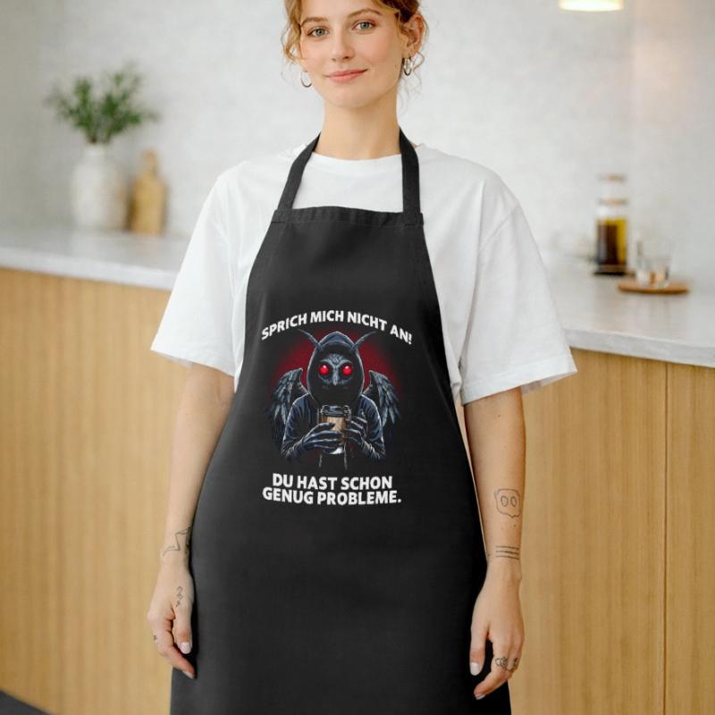 Don't talk to me! You've got enough problems as it does Cooking Apron