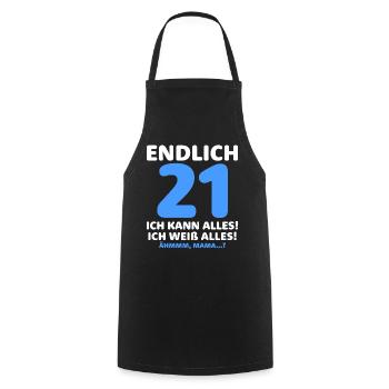 Finally 21 I can do everything I know everything - Cooking Apron - black - Front - AI Model Male 185 dark (185cm)