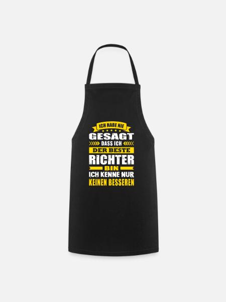 Ich Habe Nie Gesagt Ich Der Beste Richter - Kochschürze - Schwarz