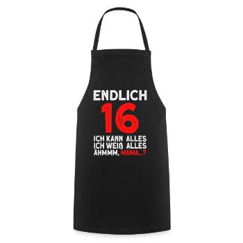 Finally 16 I can do everything I know everything - Cooking Apron - black - Front - AI Model Male 185 dark (185cm)