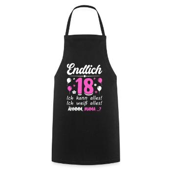Finally 18 I can do everything, I know everything - Cooking Apron - black - Front - AI Model Male 185 dark (185cm)