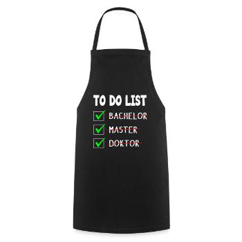 To Do List Bachelor Master Doktor Abschluss - Kochschürze - Schwarz - Vorne - AI Model Male 185 dark (185cm)