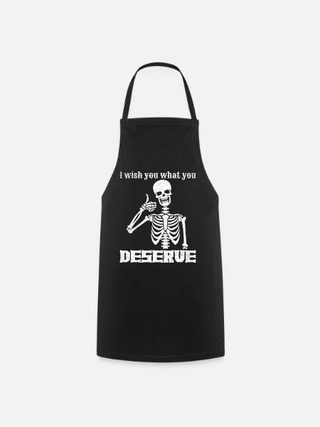 Je te souhaite ce que tu mérites Squelette de karma drôle - Tablier de cuisine - noir