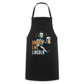 Boire comme Lincoln Design vintage rétro - Tablier de cuisine - noir - Devant - AI Model Male 185 dark (185cm)