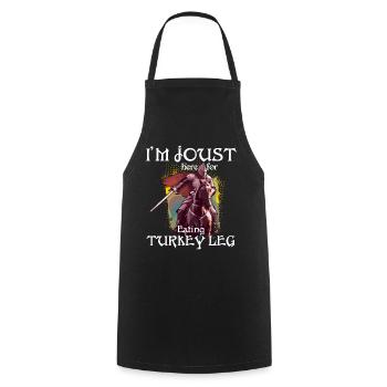 Je suis une joute ici pour manger des cuisses de dinde - Tablier de cuisine - noir - Devant - AI Model Male 185 dark (185cm)