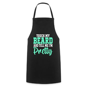 Citation de barbe, Touche ma barbe et dis-moi que je suis jolie - Tablier de cuisine - noir - Devant - AI Model Male 185 dark (185cm)