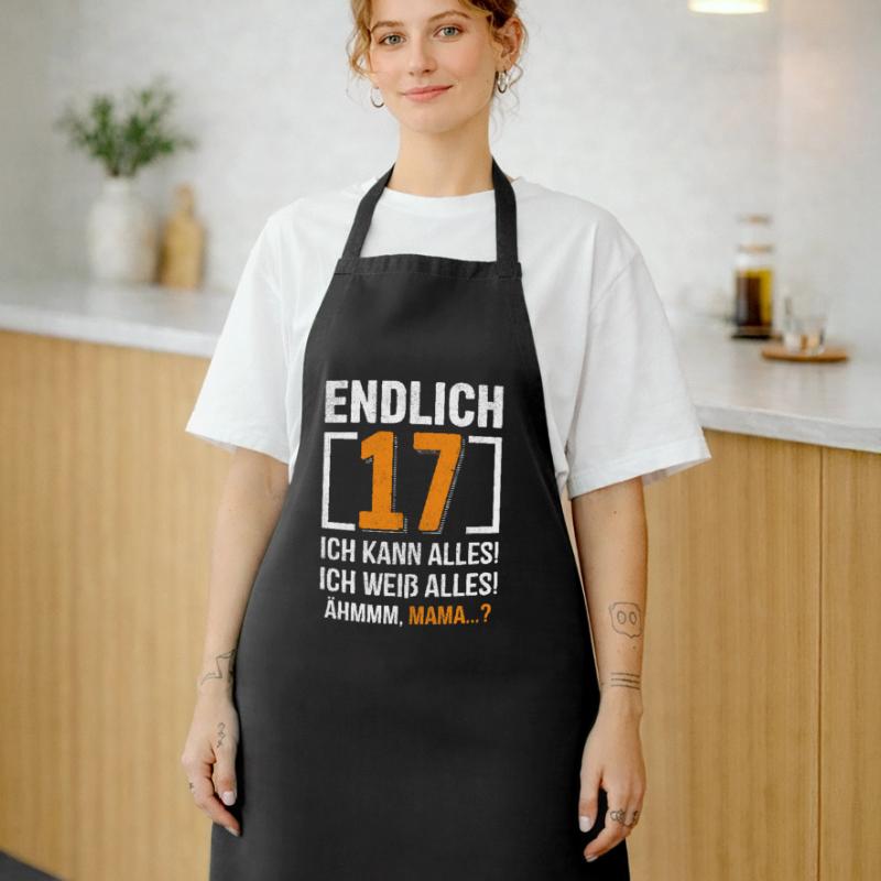 Finally 17 I can do everything, I know everything Cooking Apron