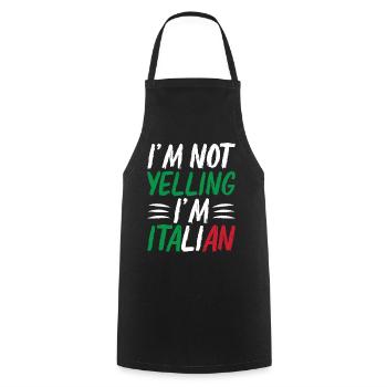 I'm Not Yelling I'm Italian - Cooking Apron - black - Front - AI Model Male 185 dark (185cm)