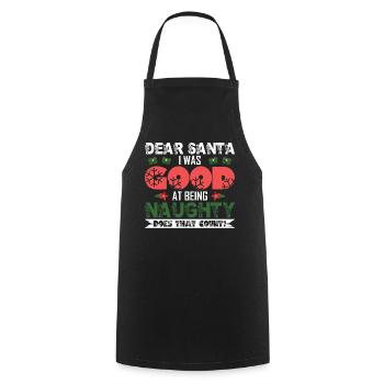 Christmas Dear Santa I Was Good At Being Naughty - Cooking Apron - black - Front - AI Model Male 185 dark (185cm)