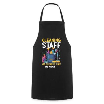 Cleaning Staff We Clean It Like We Mean It - Kochschürze - Schwarz - Vorne - AI Model Male 185 dark (185cm)