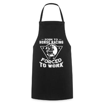 Born To Horse Racing Forced To Work - Cooking Apron - black - Front - AI Model Male 185 dark (185cm)
