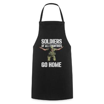 Soldiers of all Countries Go Home Anti Krieg - Kochschürze - Schwarz - Vorne - AI Model Male 185 dark (185cm)