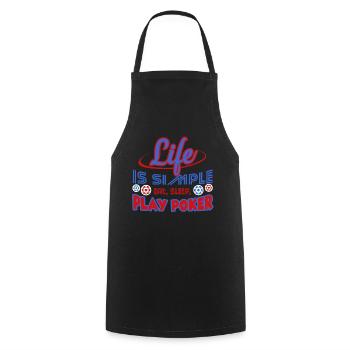 Life Is Simple Eat Sleep Play Poker - Cooking Apron - black - Front - AI Model Male 185 dark (185cm)