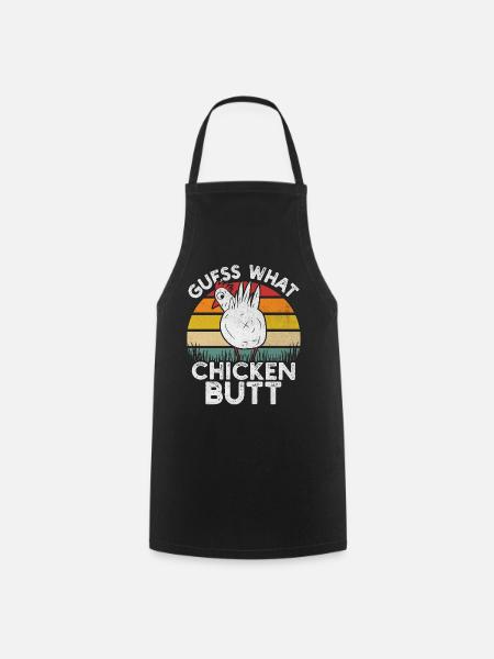 Guess What Chicken Butt Funny Chick Farm - Cooking Apron - black
