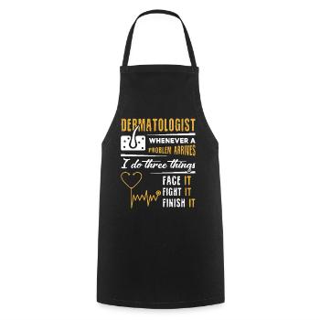 Dermatologist Face It Fight it Finish It - Cooking Apron - black - Front - AI Model Male 185 dark (185cm)