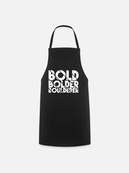 Bouldern Bold Bolder Boulderer - Kochschürze - Schwarz
