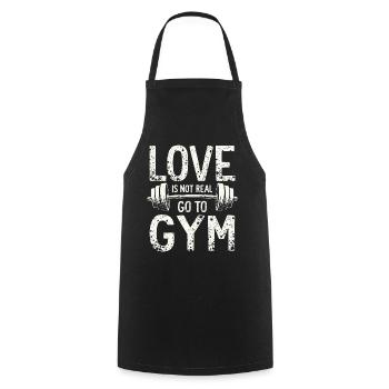 Love is not real – Go to Gym - Gym Spruch - Kochschürze - Schwarz - Vorne - AI Model Male 185 dark (185cm)