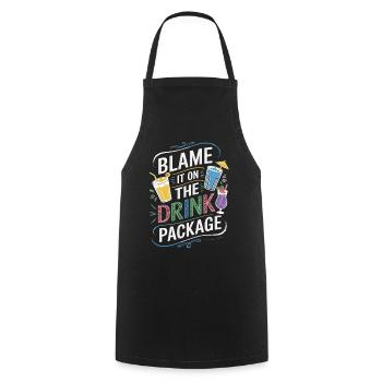 Party without borders – the drink package is to blame! - Cooking Apron - black - Front - AI Model Male 185 dark (185cm)