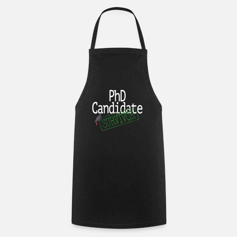 Doctorate / PhD Candidate Survivor / Dr - Cooking Apron - black