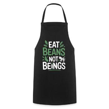 Eat Beans Not Beings Animals Beans Vegetarian Vegan - Cooking Apron - black - Front - AI Model Male 185 dark (185cm)