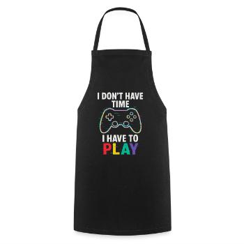I Have To Play – Gamer Controller Design - Cooking Apron - black - Front - AI Model Male 185 dark (185cm)