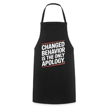 Changed Behavior Is The Only Apology Mindfulness - Cooking Apron - black - Front - AI Model Male 185 dark (185cm)
