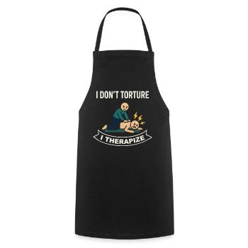 Physiotherapy I don't torture I treat - Cooking Apron - black - Front - AI Model Male 185 dark (185cm)