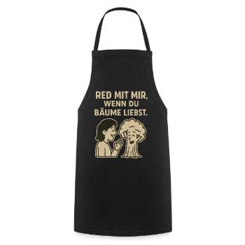 Red mit mir, wenn du Bäume liebst - Kochschürze - Schwarz - Vorne - AI Model Male 185 dark (185cm)