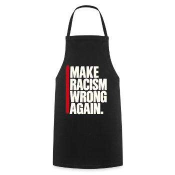 Make Racism Wrong Again – Antirassismus Spruch - Kochschürze - Schwarz - Vorne - AI Model Male 185 dark (185cm)
