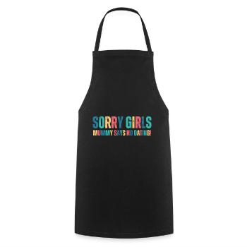 Sorry Girl Mom Says No Dating - Cooking Apron - black - Front - AI Model Male 185 dark (185cm)