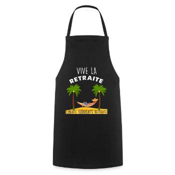 Vive La Retraite Citation Marrante Homme Retraité - Tablier de cuisine - noir - Devant - AI Model Male 185 dark (185cm)