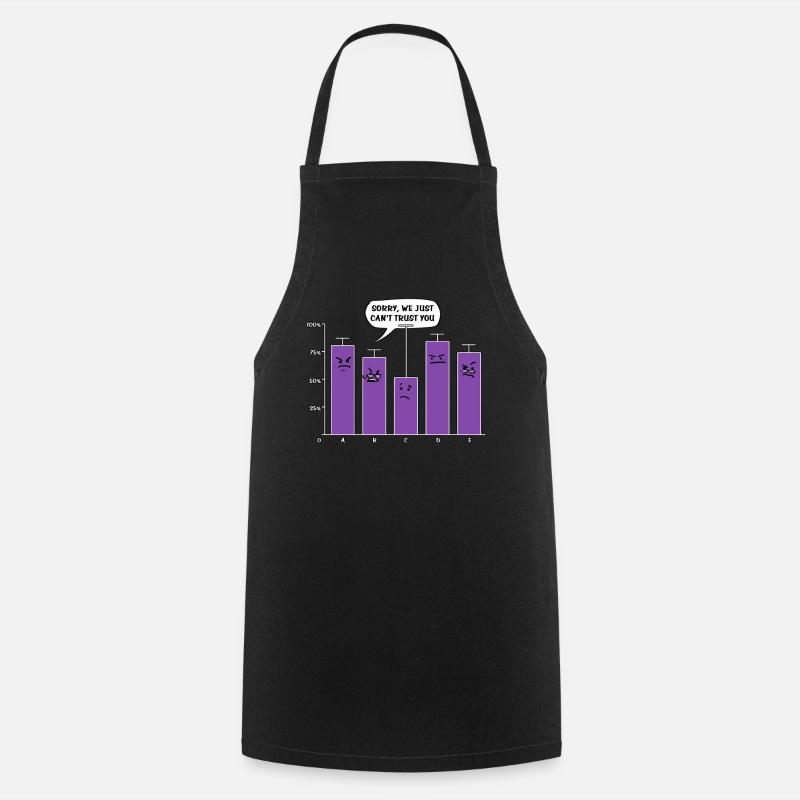 Data Analysis Science Geek We Cant Trust You Nerd - Cooking Apron - black