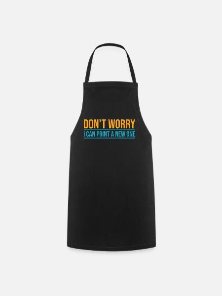 Don't worry, I can reprint it 3D printing - Cooking Apron - black