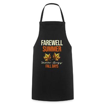 Farewell Summer Hello Cozy Autumn Days Hugged - Cooking Apron - black - Front - AI Model Male 185 dark (185cm)