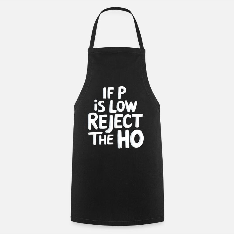 If P Is Low Reject The HO 6 - Kochschürze - Schwarz